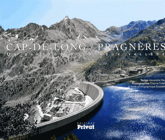Emprunter Cap-de-Long / Pragnères. Un barrage pour deux vallées livre