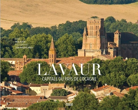 Emprunter Lavaur. Capitale du pays de Cocagne livre