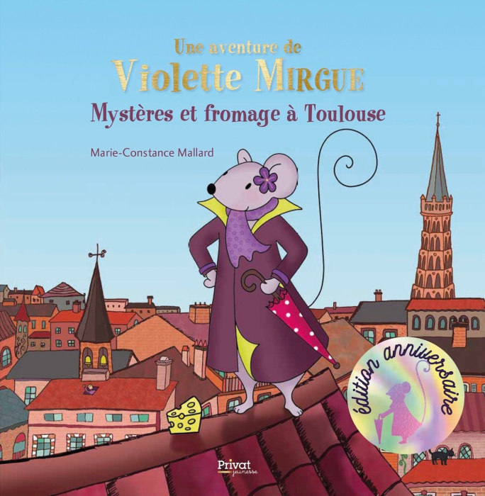 Emprunter Une aventure de Violette Mirgue Tome 1 : Mystère et Fromage à Toulouse. Edition collector livre