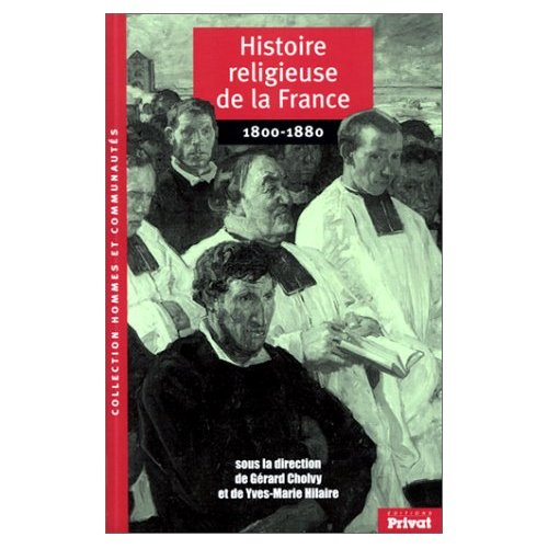 Emprunter HISTOIRE RELIGIEUSE DE LA FRANCE 1800-1880 livre