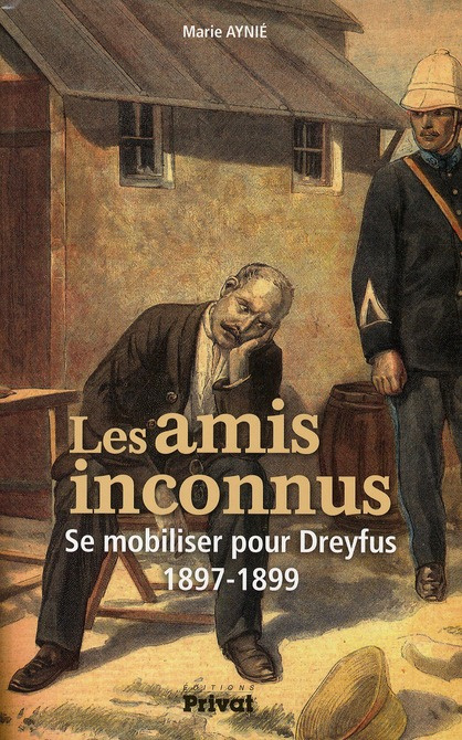 Emprunter Les amis inconnus. Se mobiliser pour Dreyfus (1897-1899) livre
