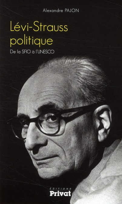 Emprunter Lévi-Strauss politique. De la SFIO à l'UNESCO livre