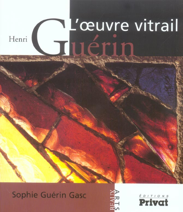 Emprunter Henri Guérin. L'oeuvre vitrail livre