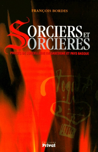 Emprunter SORCIERS ET SORCIERES - PROCES DE SORCELLERIE EN GASCOGNE... livre