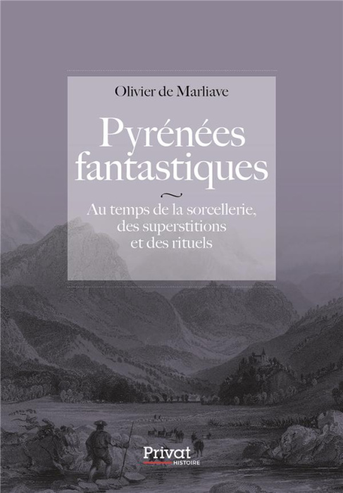 Emprunter Pyrénées fantastiques. Au temps de la sorcellerie, des superstitions et des rituels livre