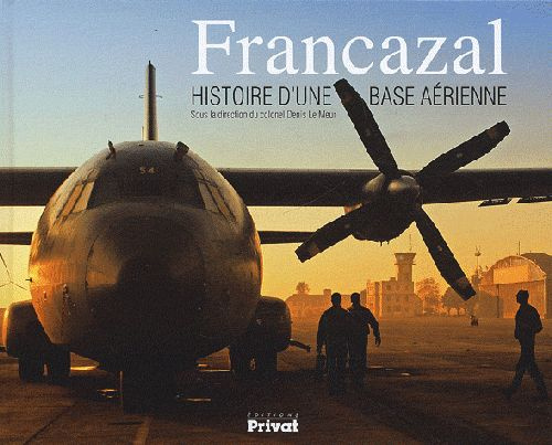 Emprunter Francazal. Histoire d'une base aérienne livre
