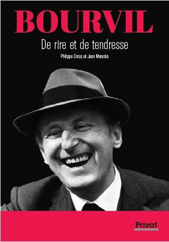 Emprunter Bourvil. De rire et de tendresse livre