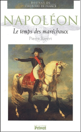 Emprunter NAPOLEON LE TEMPS DES MARECHAUX livre