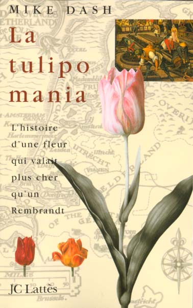 Emprunter La tulipomania. L'histoire d'une fleur qui valait plus cher qu'un Rembrandt livre