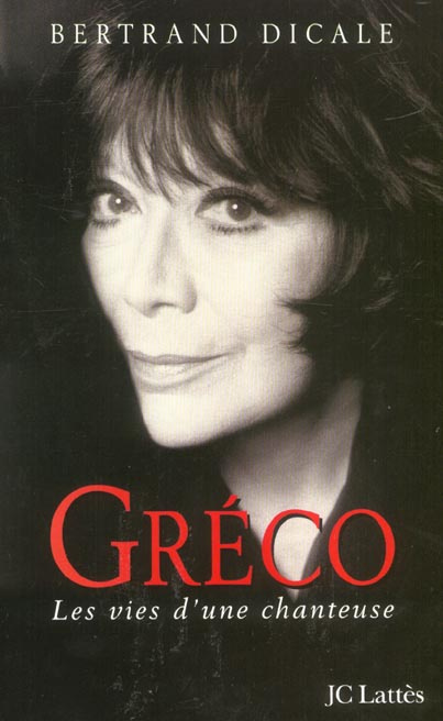 Emprunter Juliette Gréco. Les vies d'une chanteuse livre
