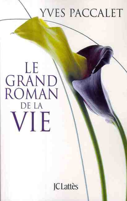 Emprunter Le grand roman de la vie livre
