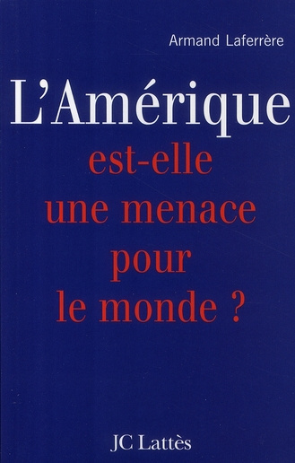 Emprunter L'Amérique est-elle une menace pour le monde ? livre