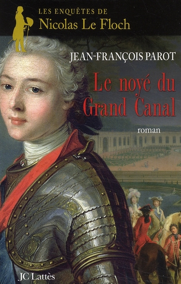 Emprunter Le noyé du Grand Canal. Les enquêtes de Nicolas Le Floch, commissaire au Châtelet livre