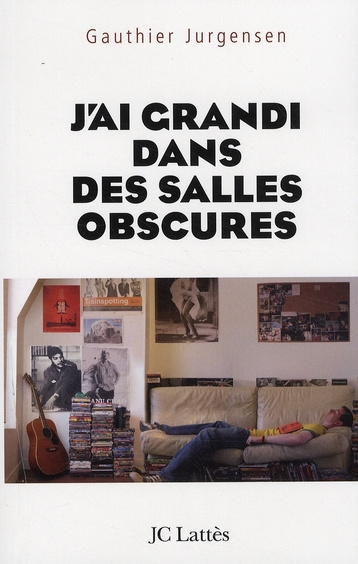 Emprunter J'ai grandi dans des salles obscures livre