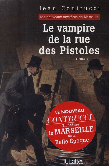 Emprunter Les Nouveaux Mystères de Marseille : Le vampire de la rue des Pistoles livre