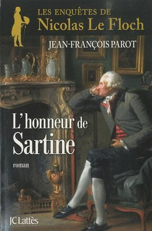 Emprunter L'honneur de Sartine. Les enquêtes de Nicolas Le Floch, commissaire au Châtelet livre