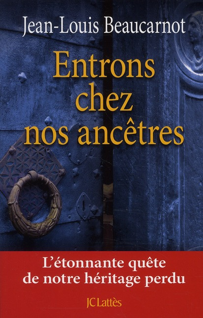 Emprunter Entrons chez nos ancêtres. L'étonnante quête de notre héritage perdu livre