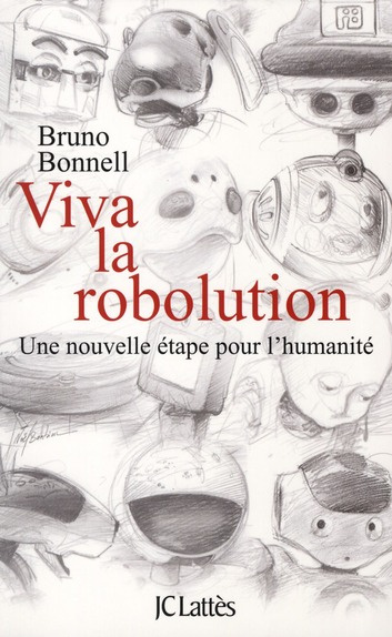 Emprunter Viva la robolution. Une nouvelle étape pour l'humanité livre