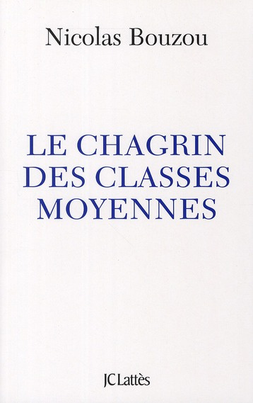 Emprunter Le chagrin des classes moyennes livre