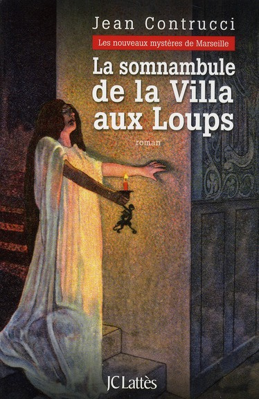 Emprunter Les Nouveaux Mystères de Marseille : La somnambule de la villa aux loups livre