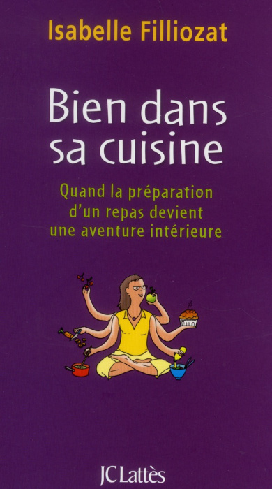 Emprunter Bien dans sa cuisine. Quand la préparation d'un repas devient une aventure intérieure livre
