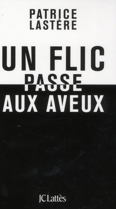 Emprunter Un flic passe aux aveux livre