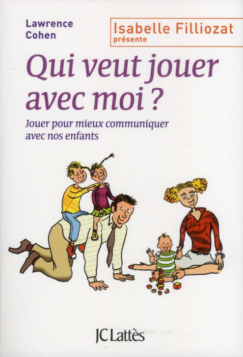 Emprunter Qui veut jouer avec moi ? Jouer pour mieux communiquer avec nos enfants livre