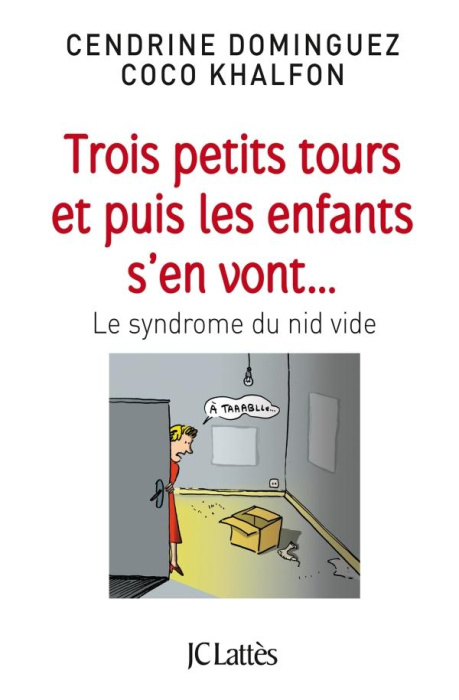 Emprunter Trois petits tours et puis les enfants s'en vont... Le syndrome du nid vide livre