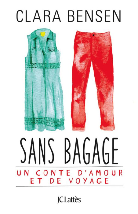 Emprunter Sans bagages. Un conte d'amour et de voyage livre
