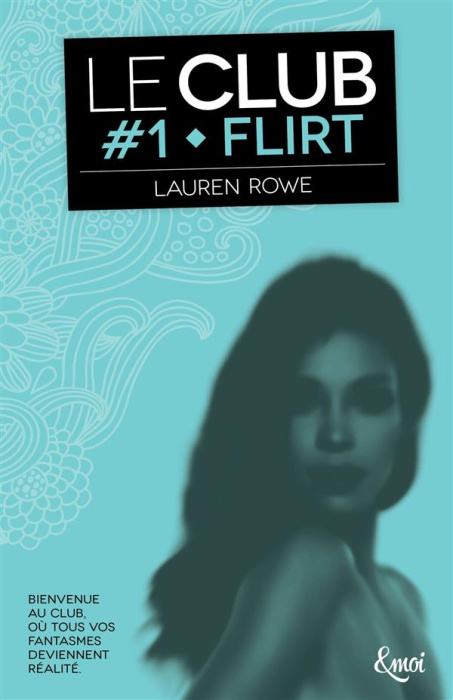 Emprunter Le Club Tome 1 : Flirt livre