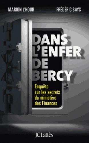Emprunter Dans l'enfer de Bercy. Enquête sur les secrets du ministère des Finances livre
