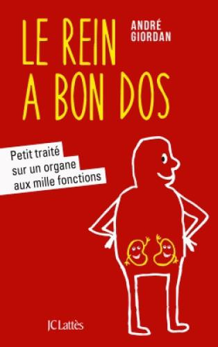 Emprunter Le rein a bon dos. Petit traité sur un organe aux mille fonctions livre