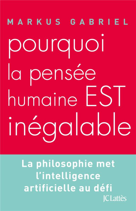 Emprunter Pourquoi la pensée humaine est inégalable livre