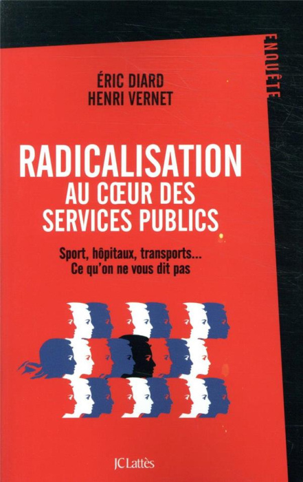 Emprunter Radicalisation au coeur des services publics. Sport, hôpitaux, transports... Ce qu'on ne vous dit pa livre