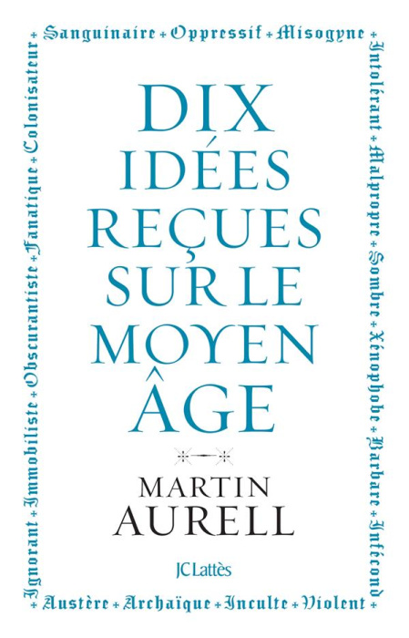 Emprunter 10 idées reçues sur le Moyen Age livre