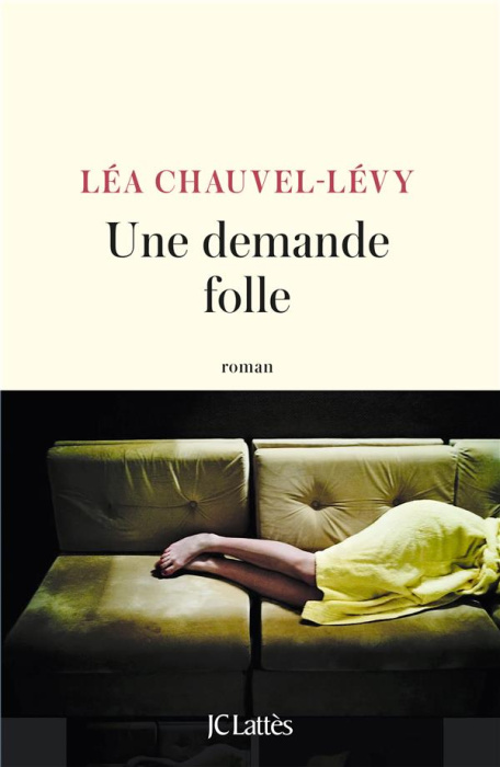 Emprunter Une demande folle livre