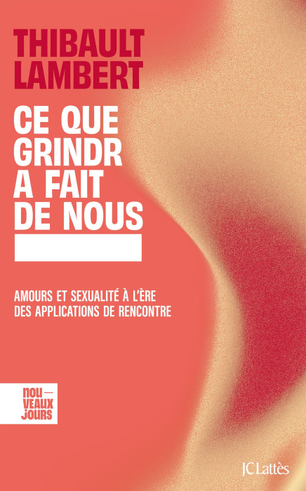 Emprunter Ce que Grindr a fait de nous. Amours et sexualité à l'ère des applications de rencontre livre
