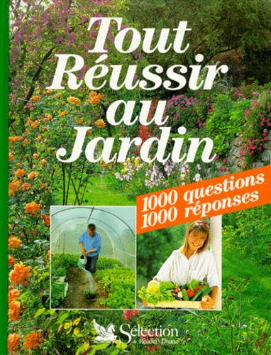 Emprunter TOUT REUSSIR AU JARDIN. 1000 questions, 1000 réponses livre