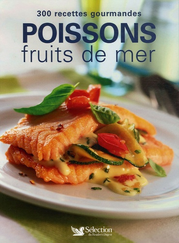 Emprunter Poissons fruits de mer. 300 Recettes gourmandes, 2e édition livre