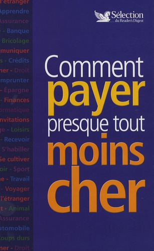 Emprunter Comment payer presque tout moins cher livre