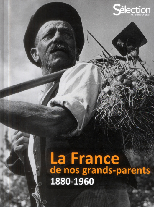Emprunter La France de nos grands-parents. 1880-1960 livre