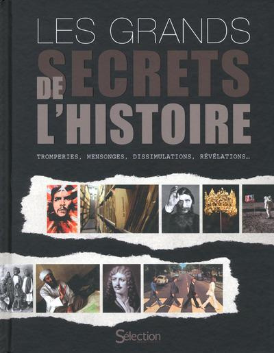 Emprunter Les grands secrets de l'histoire. Tromperies, mensonges, dissimulations, révélations... livre