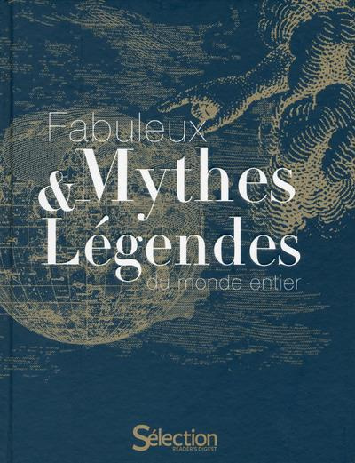 Emprunter Fabuleux mythes & légendes du monde entier livre