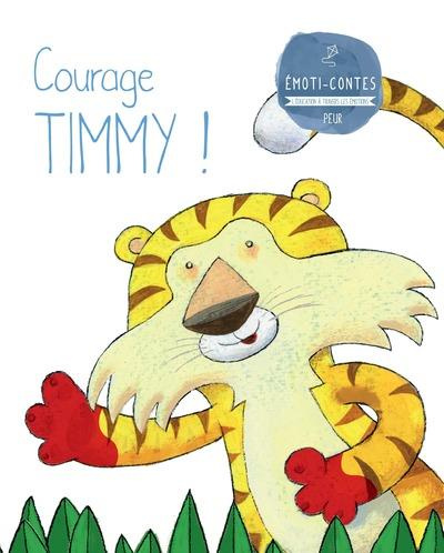 Emprunter Courage Timmy ! La peur livre