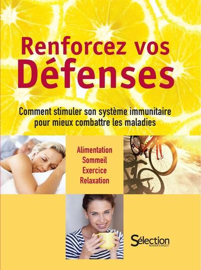 Emprunter Renforcez vos défenses. Comment stimuler son système immunitaire pour mieux combattre les maladies livre