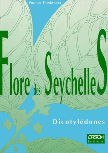 Emprunter Flore des Seychelles. Dicotylédones livre