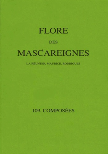 Emprunter FLORE DES MASCAREIGNES (LA REUNION, MAURICE, RODRIGUES) N° 109 : COMPOSEES livre
