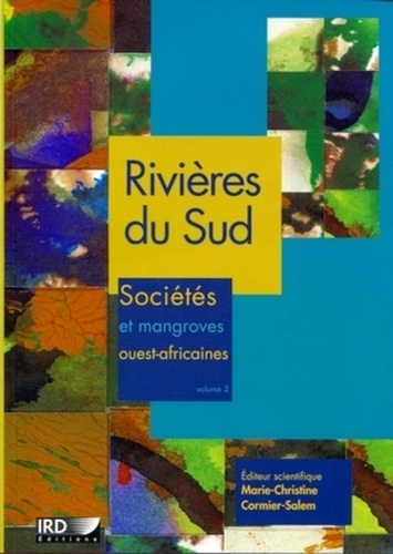 Emprunter RIVIERES DU SUD. Sociétés et mangroves ouest-africaines, 2 volumes livre