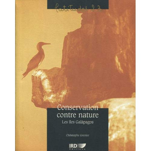 Emprunter Conservation contre nature. Les îles Galàpagos livre