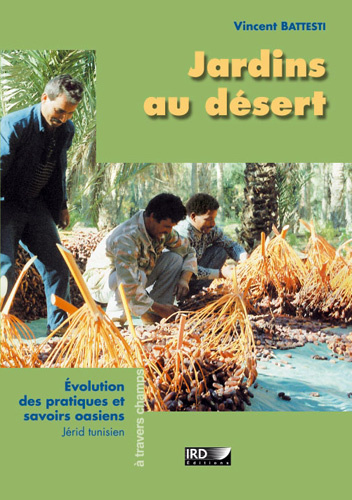 Emprunter Jardins au désert. Evolution des pratiques et savoirs oasiens, Jérid tunisien livre